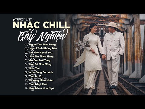 Những Bản Nhạc Xưa Cực Chill Gây Nghiện Mới Nhất - Nhạc Chill Hot TikTok - Nhạc Lofi Chill Nhẹ Nhàng