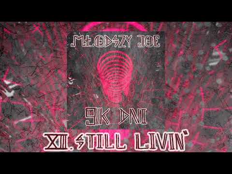 13. młodszy joe - still livin