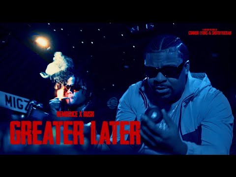 RemDeuce x RushM14 - GREATER LATER