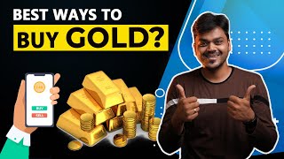 தங்கம் வாங்க சிறந்த வழி - Best Way to Buy/Invest in Gold🔥 Digital Gold vs ETF vs Sovereign Gold Bond