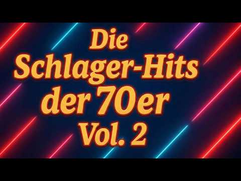 Die Schlager-Hits der 70er (Vol. 2) | 25 Songs • Über 100 Minuten Mitsingen & Tanzen