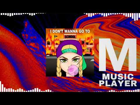 Alex Pizzuti feat. SHIBUI - I Don't Wanna Go To School