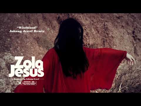 Zola Jesus - Wiseblood (Johnny Jewel Remix)