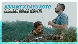 Download lagu Adim MF ft. Dayu Koto Buruang Bondo ( Music Dendang Cover eDm) mp3 Download lagu Adim MF ft. Dayu Koto Buruang Bondo ( Music Dendang Cover eDm) mp3