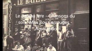 Le bateau Ivre - Chansons du soir -  Max Roy Carrouges - Amolando