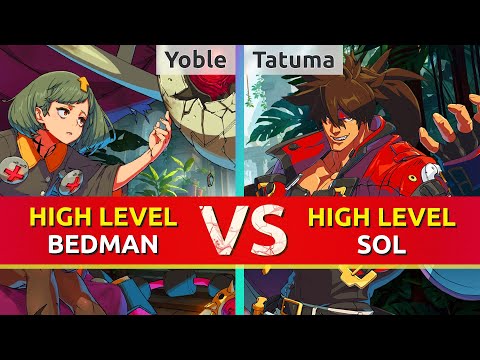 GGST ▰ Yoble (Bedman) vs Tatuma (Sol). Guilty Gear Strive High Level Gameplay