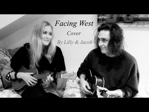 Facing West - The Staves (Cover by Lilly Ahlberg & Jacob Pearson)