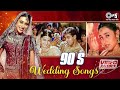 90 S Wedding Songs Non Stop Hindi Wedding Songs 90s Wedding Dance Songs Shadi Song Playlist