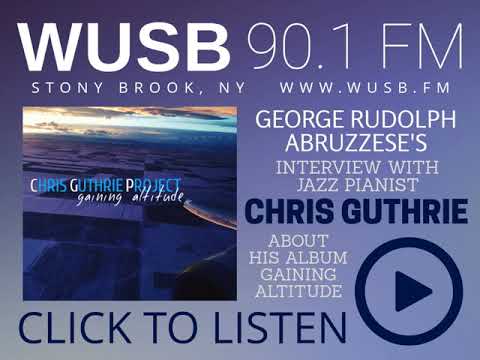 Chris Guthrie Project - Interview w/ George Rudolph at WUSB 90.1 FM in Stony Brook, NY