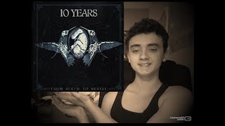 10 Years- From Birth To Burial | Discover Music Review