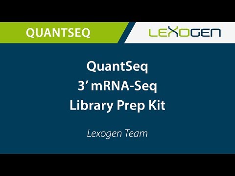 TECHNOLOGY INTRO: QuantSeq 3’ mRNA-Seq Library Prep Kit
