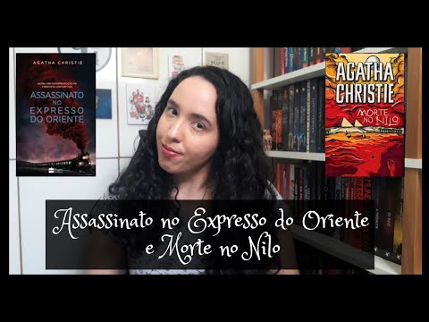 Assassinato no Expresso do Oriente e Morte no Nilo, Agatha Christie | Um Livro e S