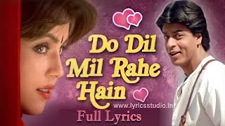Do Dil Mil Rahe Hain | Kumar Sanu | Shahrukh Khan | Nadeem-Shravan | Evergreen Love Song