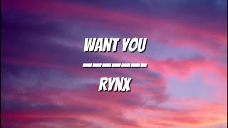 Rynx - Want You (feat. Miranda Glory) (Lyrics)
