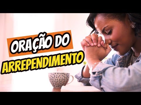 Oração de Arrependimento e perdão dos pecados Oração Poderosa