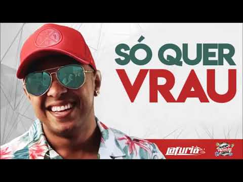 LA furia -  Só quer Vrau (Lançamento 2018)