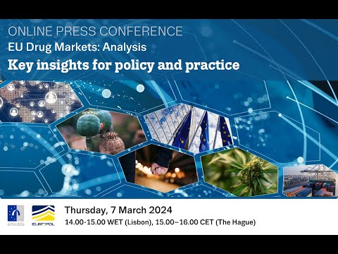 Online press conference: EU Drug Markets – Key insights for policy and practice (EMCDDA-Europol)