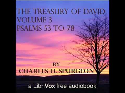 The Treasury of David, Vol. 3 (Abridged) by Charles H. SPURGEON Part 1/2 | Full Audio Book