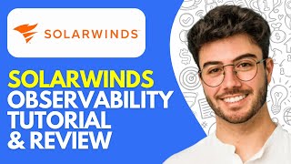 SolarWinds Observability Demo, Tutorial & Review (2026) How to Use SolarWinds
