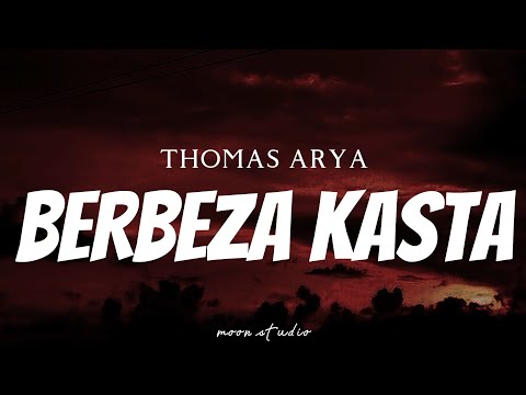 THOMAS ARYA - Berbeza Kasta ( Lyrics )