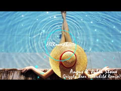 Angus and Julia Stone - Grizzly Bear (Lakechild Remix)