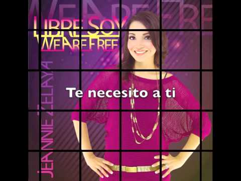 Jeannie Zelaya - Te Nesecito A TI / All I Need Is You - (Letras)