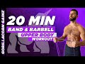 20 Minute Band & Barbell Upper Body Workout | Gorillacorn Gainz