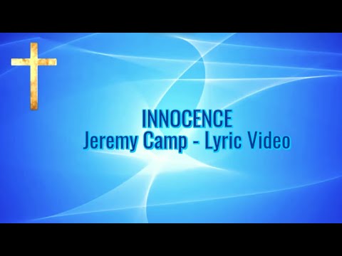 INNOCENCE Lyric Video - Jeremy Camp - "Restored" Album 2004