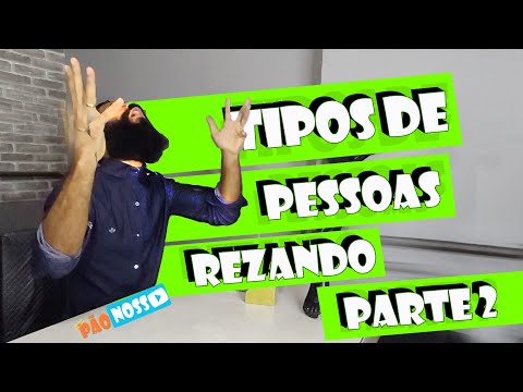 TIPOS DE PESSOAS REZANDO / pt2 - MP