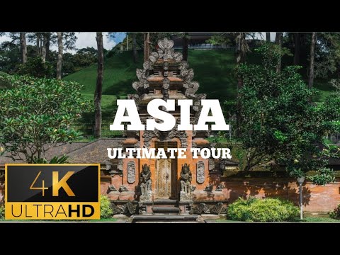 ASIA THE ULTIMATE TOUR - 8K ULTRA HD 30 COUNTRY IN 1 VIDEO #tour_Asia