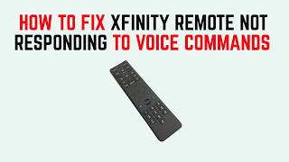 How To Fix Xfinity Remote Not Responding to Voice Commands – Mic, Pairing & Settings Fix