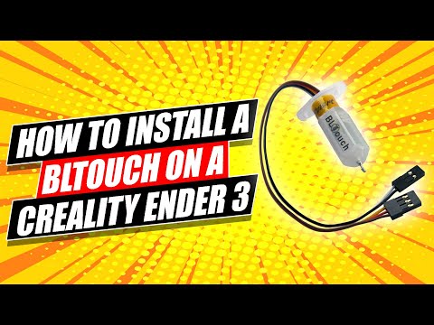 How to install a BL Touch on a Creality Ender 3 *UPDATED*