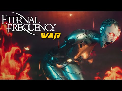 Eternal Frequency - WAR (Official Music Video)