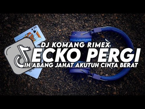 DJ IH ABANG JAHAT (DJ KOMANG RIMEX) | ECKO SHOW feat. INTAN LEMBATA - KINI ECKO PERGI MENINGGALKANKU