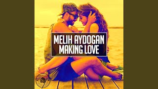 Download lagu Making Love (Original Mix) mp3 Download lagu Making Love (Original Mix) mp3