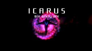 Icarus Six Sixty Six - trailer