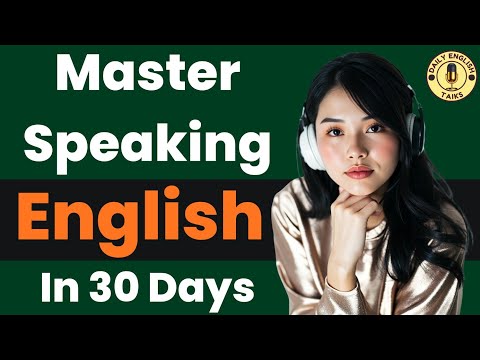 Speak English Fluently in 30 Days | Daily English Speaking & Listening Practice | Daily English Talk