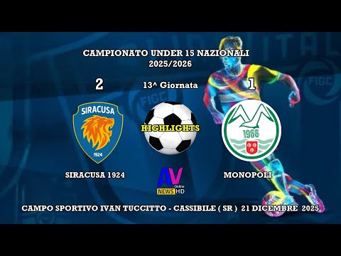 HIGHLIGHTS  SIRACUSA - MONOPOLI  UNDER 15 NAZIONALI  2025/2026