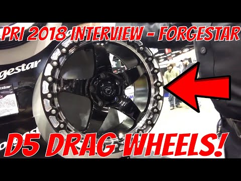 PRI 2018 Interview - Forgestar D5 Drag Racing Beadlock Wheels