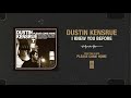 Dustin Kensrue "I Knew You Before"