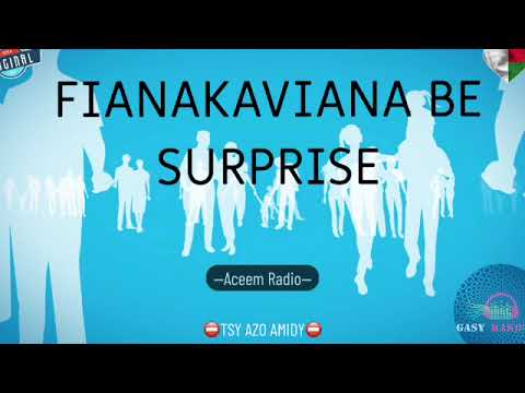 FIANAKAVIANA BE SURPRISE (Aceem Radio) #gasyrakoto
