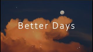 OneRepublic - Better Days (한국어,가사,해석,lyrics)