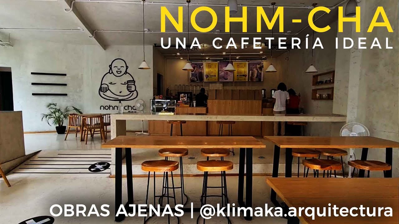 NOHM-CHA | UNA CAFETERÍA IDEAL | OBRAS AJENAS | @klimaka.arrquitectura