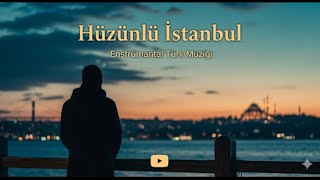 Download lagu Istanbul Sadness | Emotional dramatic song instrumental  mp3 Download lagu Istanbul Sadness | Emotional dramatic song instrumental  mp3