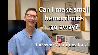 Can I make grade 1 or grade 2 hemorrhoids disappear on my own? | Dr. Chung answers YOUR questions!