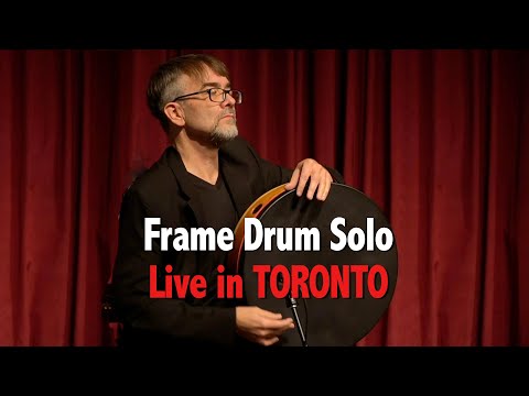 Ken Shorley : Frame Drum Solo (Live in Toronto)