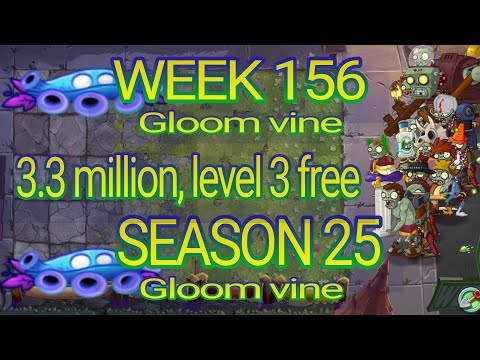 Plants vs Zombies 2 Arena Week 156, 3.3m level 3 free, PvZ2 Gloom Vine Tournament, s25 Gloom Vine