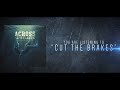 Across The Atlantic - Cut The Brakes (Lyric Video ...