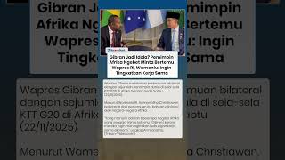 Gibran Jadi Idola? Pemimpin Ngebet Minta Bertemu Wapres, Wamenlu: Ingin Tingkatkan Kerja Sama