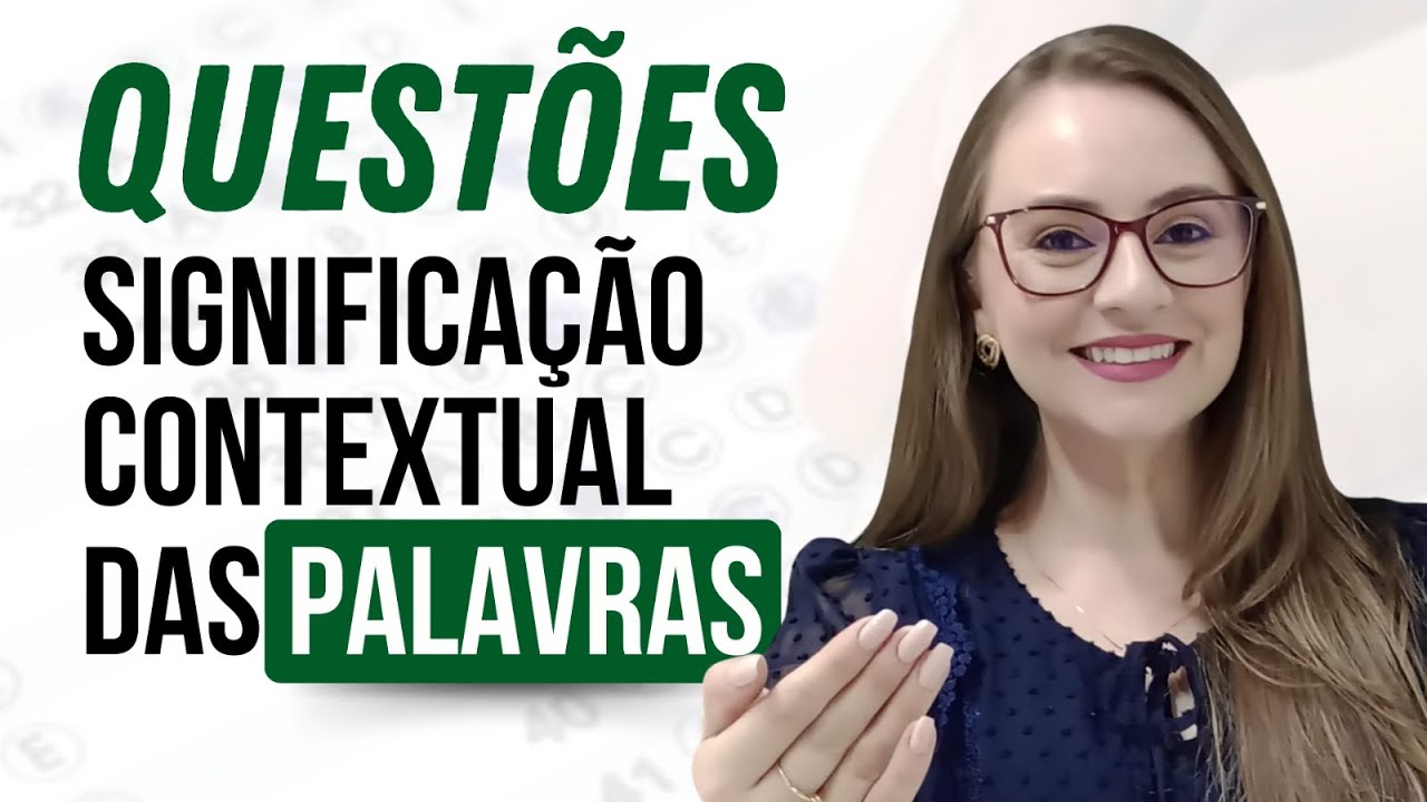 AULÃO sobre SIGNIFICAÇÃO CONTEXTUAL das PALAVRAS - Questões CESGRANRIO, CEBRASPE, FGV